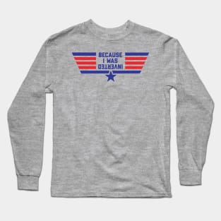 because i was inverted (maverick) Long Sleeve T-Shirt